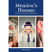 Ménière's Disease: A Beginner's 2-Week Step-by-Step Guide for Managing Meniere's Disease Through Diet, with Curated Recipes and a Sample Meal Plan