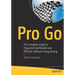 Pro Go: The Complete Guide to Programming Reliable and Efficient Software Using Golang