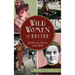 Wild Women of Boston: Mettle and Moxie in the Hub