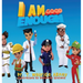 I Am Good Enough