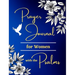 Prayer Journal for Women with the Psalms
