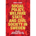 Social Policy, Welfare State, and Civil Society in Sweden: Volume I: History, Policies, and Institutions 1884-1988