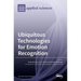 Ubiquitous Technologies for Emotion Recognition