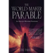The World Maker Parable
