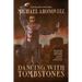 Dancing with Tombstones