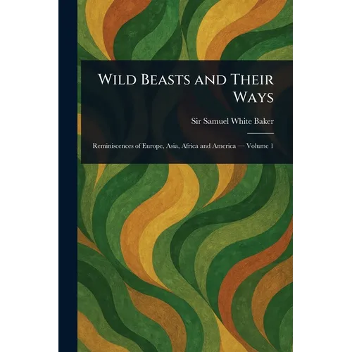 Wild Beasts and Their Ways