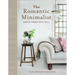 The Romantic Minimalist: Simple Homes with Soul