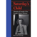 Saturday's Child: Memoirs of Canada's First Female Cabinet Minister