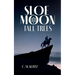 Sloe Moon - Tall Trees: First volume of a ground-breaking queer fantasy series