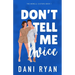 Don't Tell Me Twice: An Ex's Best Friend, Marriage of Convenience Rom-com