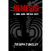 Nemesis - A Good Guide for Bad Guys: Being an Exceedingly Practical Manual to Achieving Eminence as an Archenemy, Villain, Evil Overlord, & Antihero