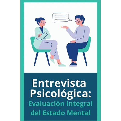 Entrevista Psicológica: Evaluación integral del Estado Mental