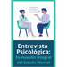 Entrevista Psicológica: Evaluación integral del Estado Mental
