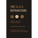 The Black Reparations Project: A Handbook for Racial Justice
