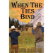 When The Ties Bind