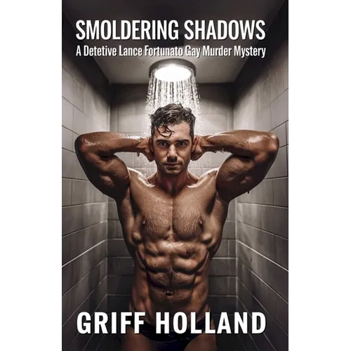 Smoldering Shadows: A Detective Lance Fortunato Gay Murder Mystery