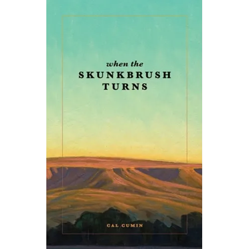 When the Skunkbrush Turns