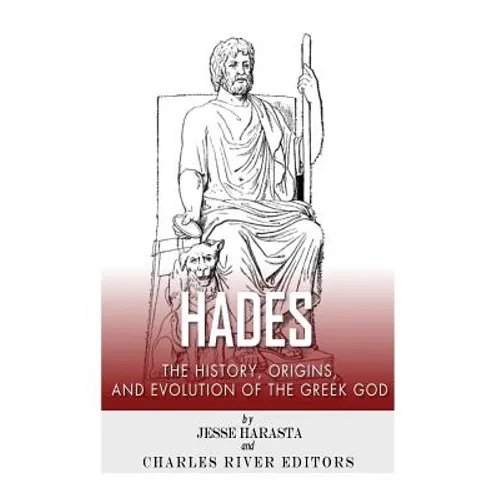 Hades: The History, Origins and Evolution of the Greek God