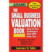 The Small Business Valuation Book: Easy-To-Use Techniques That Will Help You... Determine a Fair Price, Negotiate Terms, Minimize Taxes