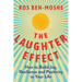The Laughter Effect: How to Build Joy, Resilience, and Positivity in Your Life