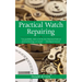 Practical Watch Repairing