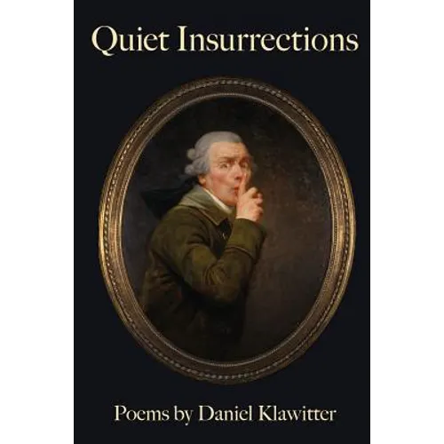 Quiet Insurrections