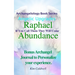 Archangelology, Raphael Abundance: If You Call Them They Will Come