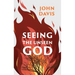 Seeing the Unseen God
