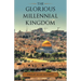 The Glorious Millennial Kingdom