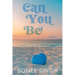 Can You Be