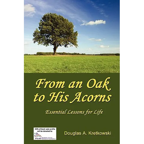 From an Oak to His Acorns: Essential Lessons for Life
