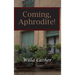 Coming, Aphrodite!