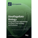 Dinoflagellate Biology: Using Molecular Approaches to Unlock Their Ecology and Evolution