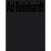 AD Reinhardt: Color Out of Darkness: Curated by James Turrell