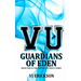 VU Guardians of Eden - Book Four in the Vampire University Series
