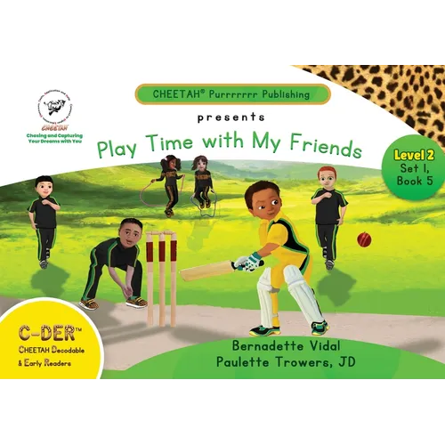 C-DER (Cheetah Decodable & Early Readers) Set 1, Book 5, Play Time With My Friends
