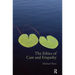 The Ethics of Care and Empathy