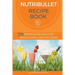 Nutribullet Recipe Book: 70 Smoothie Recipes for Weight Loss and Healthy Living