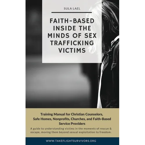 Faith-Based Inside the Minds of Sex Trafficking Victims