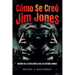 Cómo Se Creó Jim Jones: Dentro De La Secta Más Letal De Estados Unidos