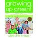 Growing Up Green: Baby and Child Care