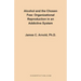 Alcohol and the Chosen Few: Organizational Reproduction in an Addictive System
