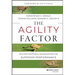 The Agility Factor: Building Adaptable Organizations for Superior Performance