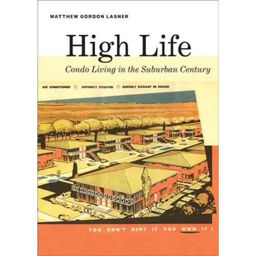 High Life: Condo Living in the Suburban Century