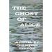 The Ghost Of Alice
