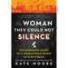 The Woman They Could Not Silence: The Shocking Story of a Woman Who Dared to Fight Back