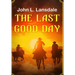 The Last Good Day
