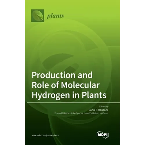 Production and Role of Molecular Hydrogen in Plants