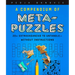 A Compendium of Meta-Puzzles: 20+ Extravaganzas to Untangle--Without Instructions