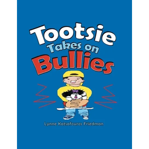 Tootsie Takes on Bullies - Paperback